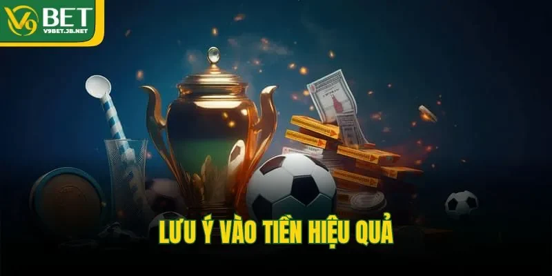 Lưu ý vào tiền hiệu quả