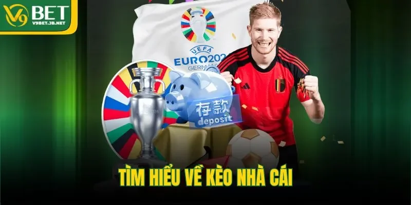 Tìm hiểu về kèo nhà cái